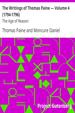 The Writings of Thomas Paine - Vol 4